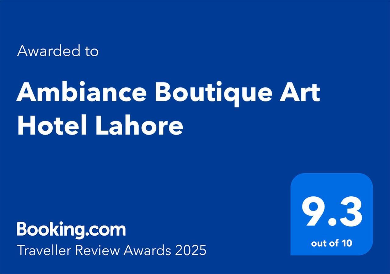 Ambiance Boutique Art Hotel Lahore Bagian luar foto Booking.com Traveller Review Awards 2025